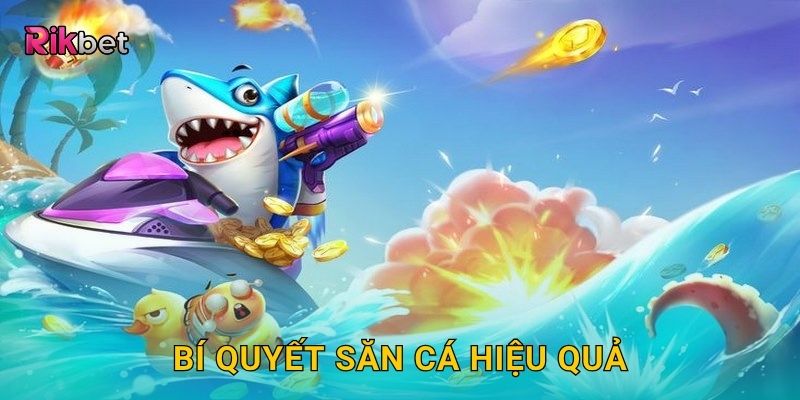 Săn Cá Tiền Thưởng – Cơ hội nhân đôi phần quà tại Rikbet 3 Bí quyết săn cá hiệu quả